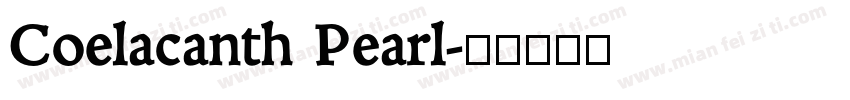 Coelacanth Pearl字体转换
